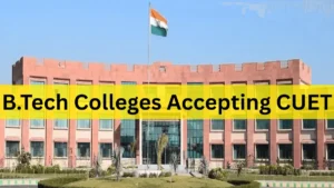 B.Tech Colleges Accepting CUET