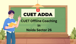 Best CUET Offline Coaching In Noida Sec-26