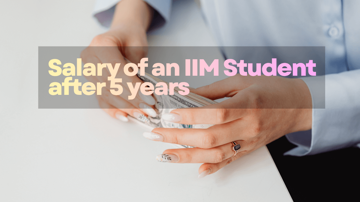 Salary of an IIM Student after 5 years