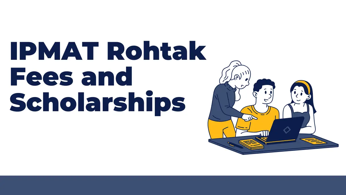 IPMAT Rohtak Fees Structure 2026 and Scholarships