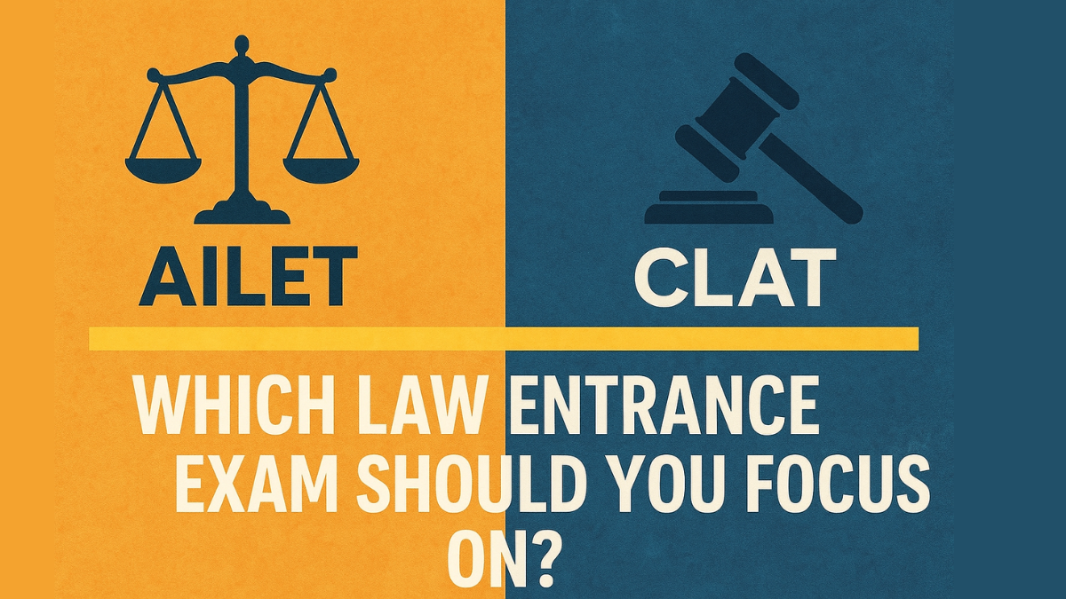 AILET vs CLAT: Which Law Entrance Exam Should You Focus On?