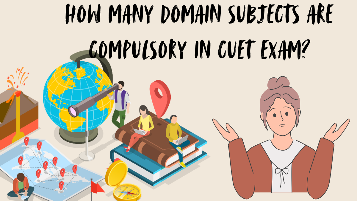 How Many Domain Subjects are Compulsory in CUET