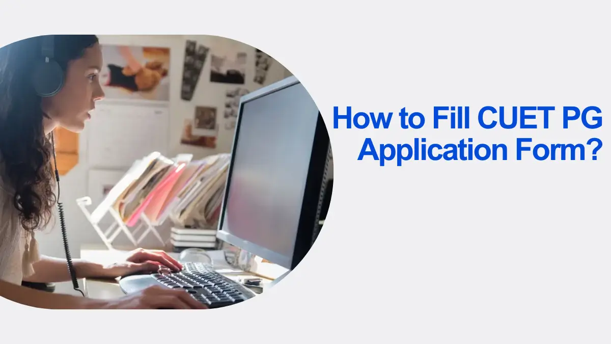 How to Fill CUET PG Application Form 2026