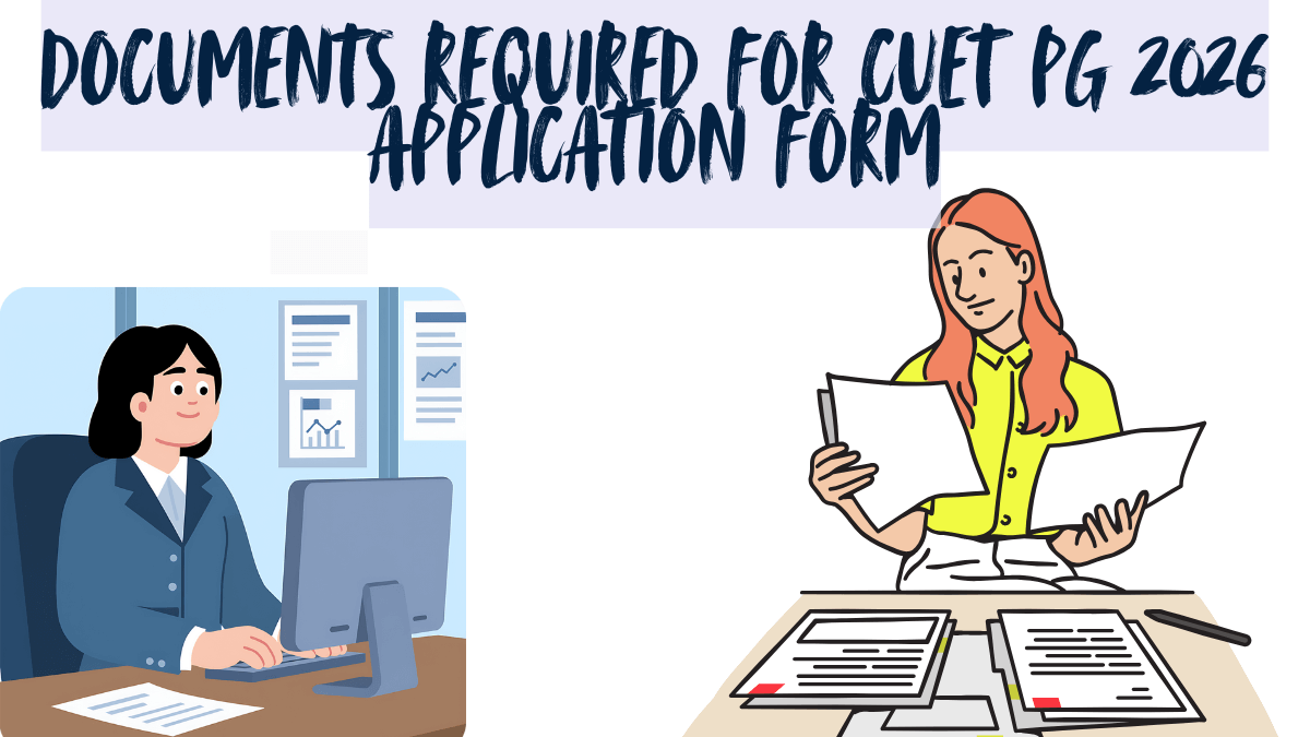 Documents Required for CUET PG 2026 Application form