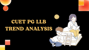 CUET PG LLB Trend Analysis