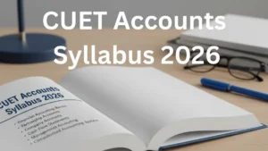 CUET Accountancy Syllabus 2026 OUT, Download PDF, Best Books
