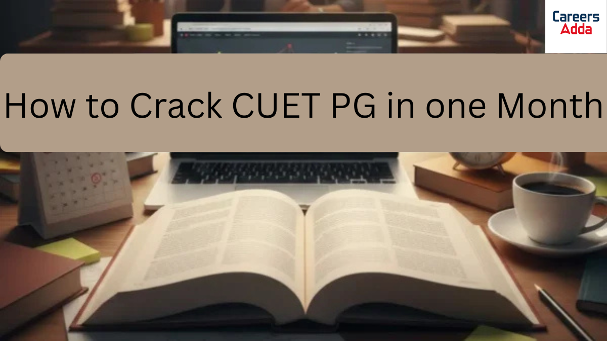 How to Crack CUET PG in one Month