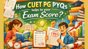 How CUET PG PYQs Helps You