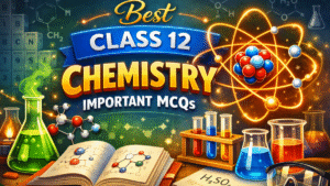Class 12 Chemistry Important MCQs