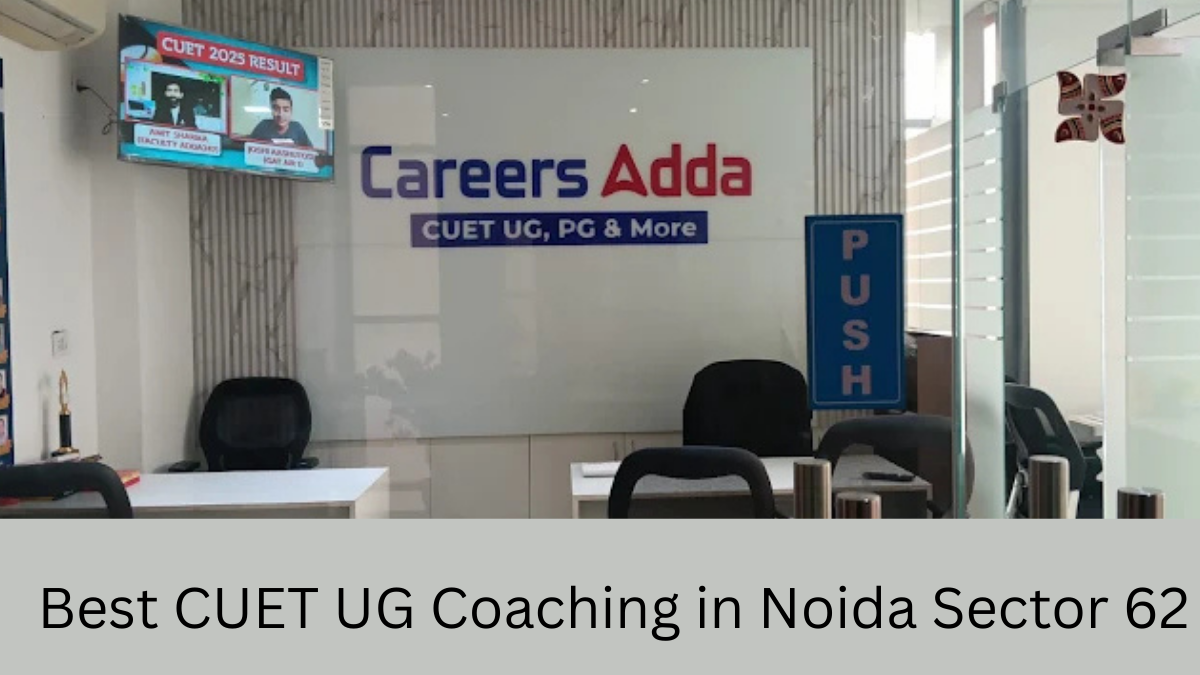 Best CUET UG Coaching Noida Sector 62