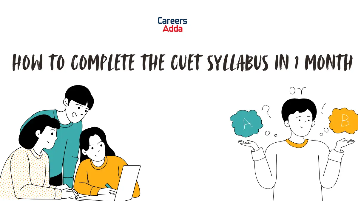 How to Complete the CUET Syllabus in 1 Month?