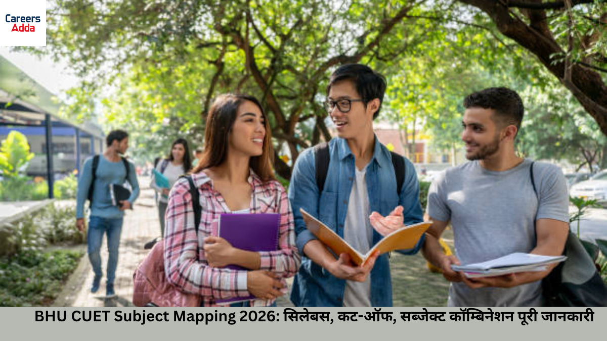BHU CUET Subject Mapping 2026 सिलेबस, कट-ऑफ, सब्जेक्ट कॉम्बिनेशन पूरी जानकारी