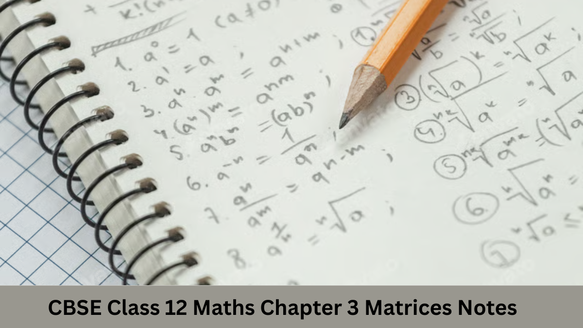 CBSE Class 12 Maths Chapter 3 Matrices Notes