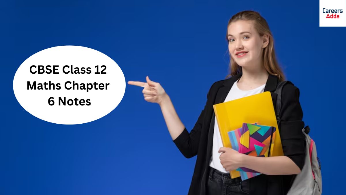CBSE Class 12 Maths Chapter 6 Notes