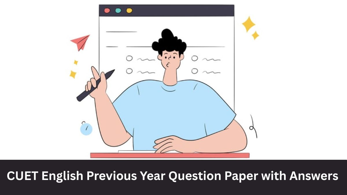 CUET English Previous Year Question Paper with Answers