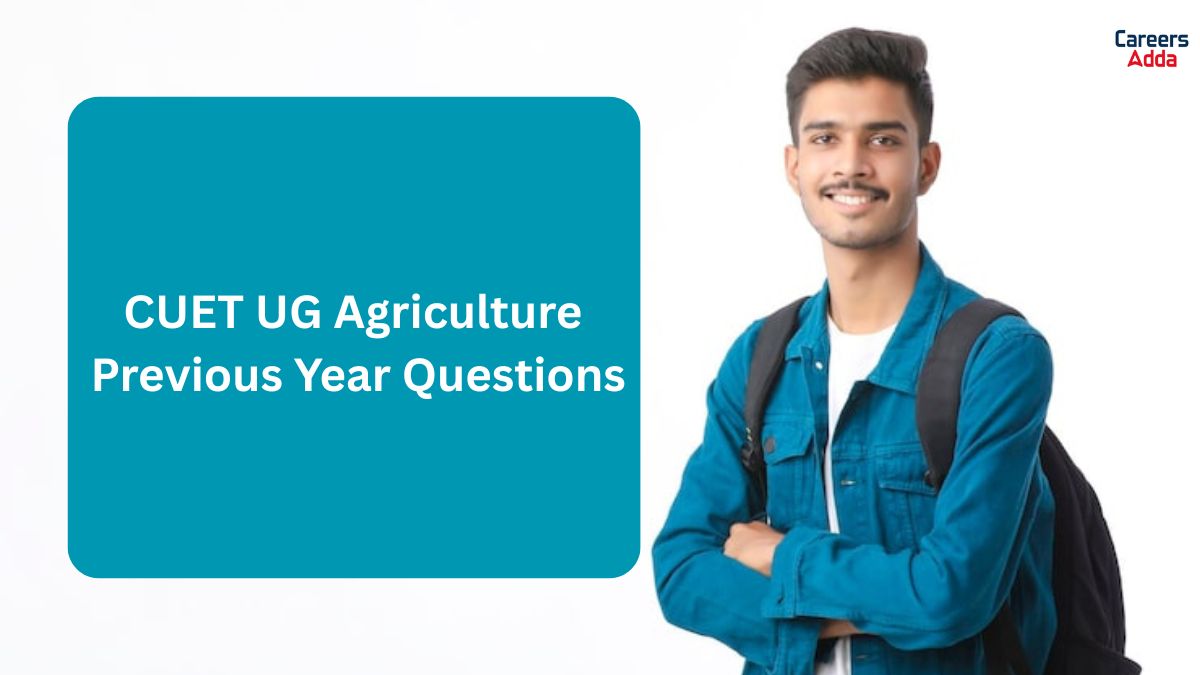 CUET Agriculture PYQs