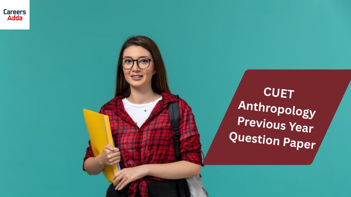 CUET Anthropology Previous Year Question Paper