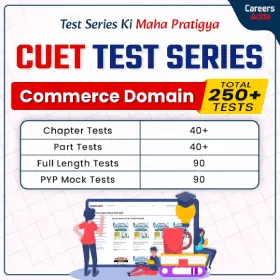 CUET Commerce Domain Mock Test Series 250+ Tests