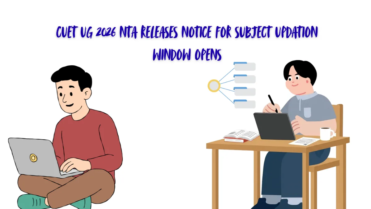 CUET UG 2026 NTA Releases Notice for Subject Update