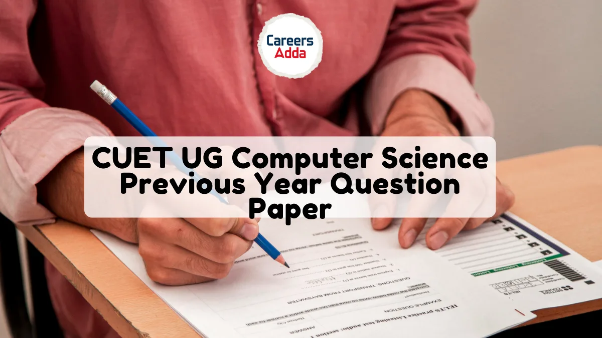 CUET UG CS Previous Year Question Paper PDF