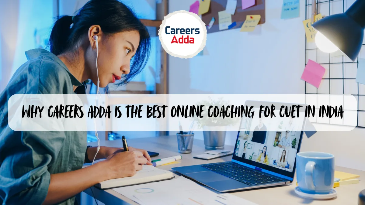 Why Careers Adda is the Best Online Coaching for CUET in India