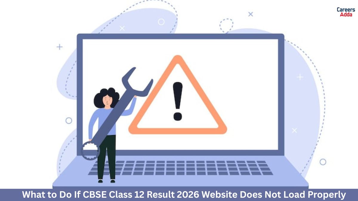 What to Do If CBSE Class 12 Result 2026 Website Does Not Load Properly
