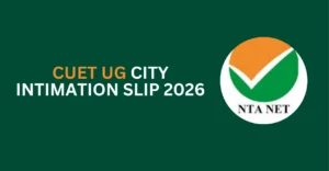cuet ug city intimation slip 2026